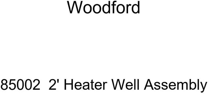 Woodford 85002 2' Heater Well Assembly 1